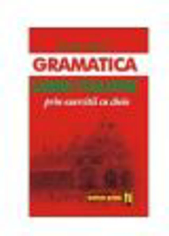 Gramatica limbii italiene prin exercitii - Mariana Sandulescu