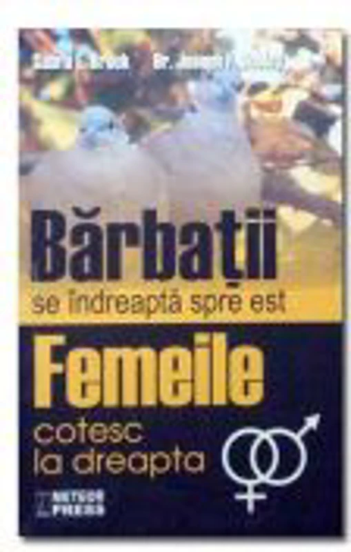 Barbatii se indreapta spre est. Femeile cotesc la dreapta - Sabra E. Brock