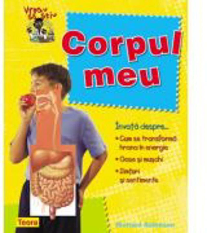 Vreau sa stiu - Corpul meu de Richard Robinson (6845)