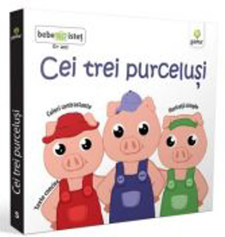 Bebe istet. Cei trei purcelusi