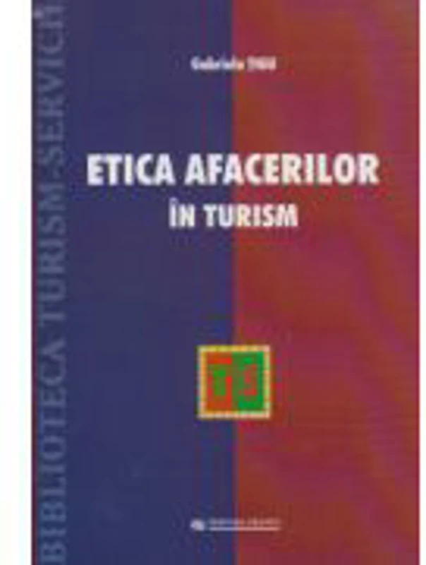 Etica afacerilor in turism - Gabriela Tigu