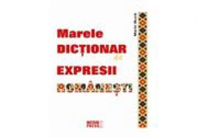 Marele dictionar de expresii romanesti - Marin Buca
