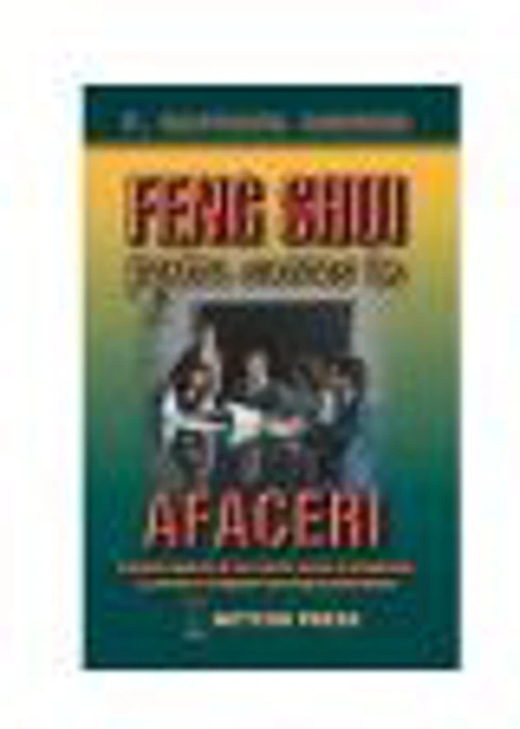 Feng shui pentru succes in afaceri - T. Raphael Simons