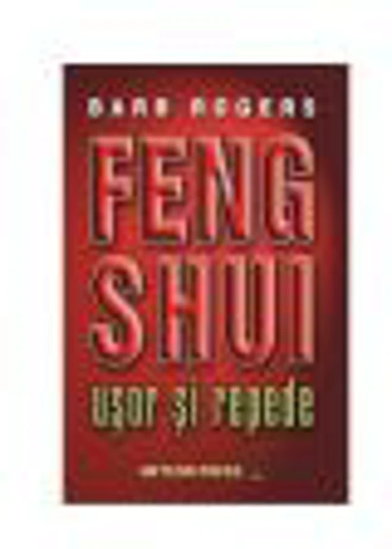 Feng Shui. Usor si repede - Barb Rogers