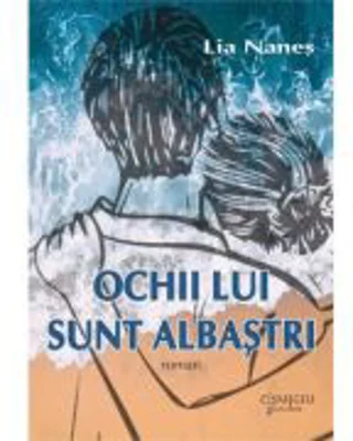 Ochii Lui sunt albastri - Lia Nanes