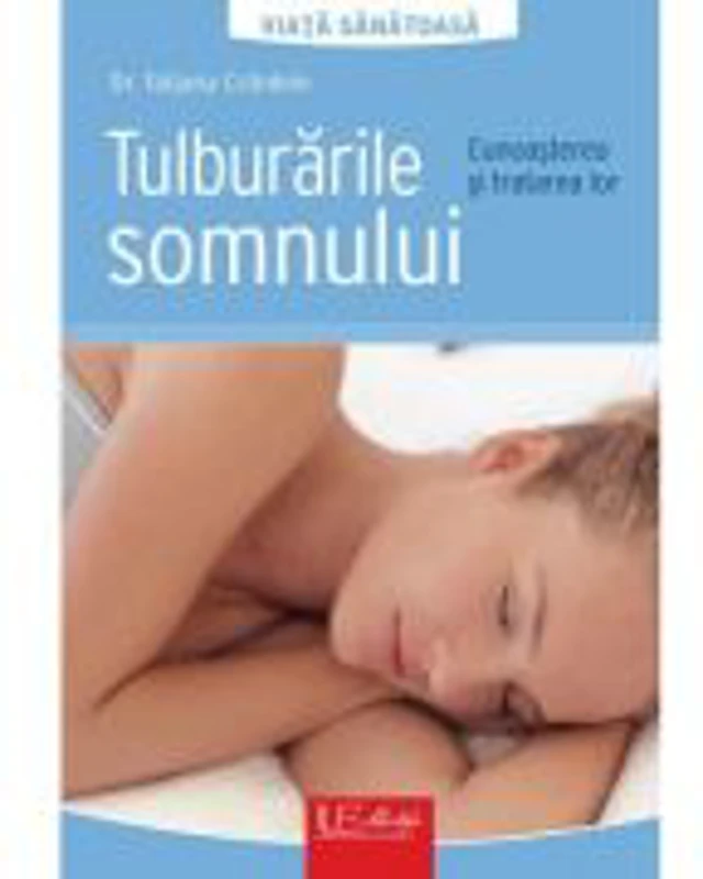 Tulburarile somnului. Cunoasterea si tratarea lor - Dr. Tatjana Crönlein