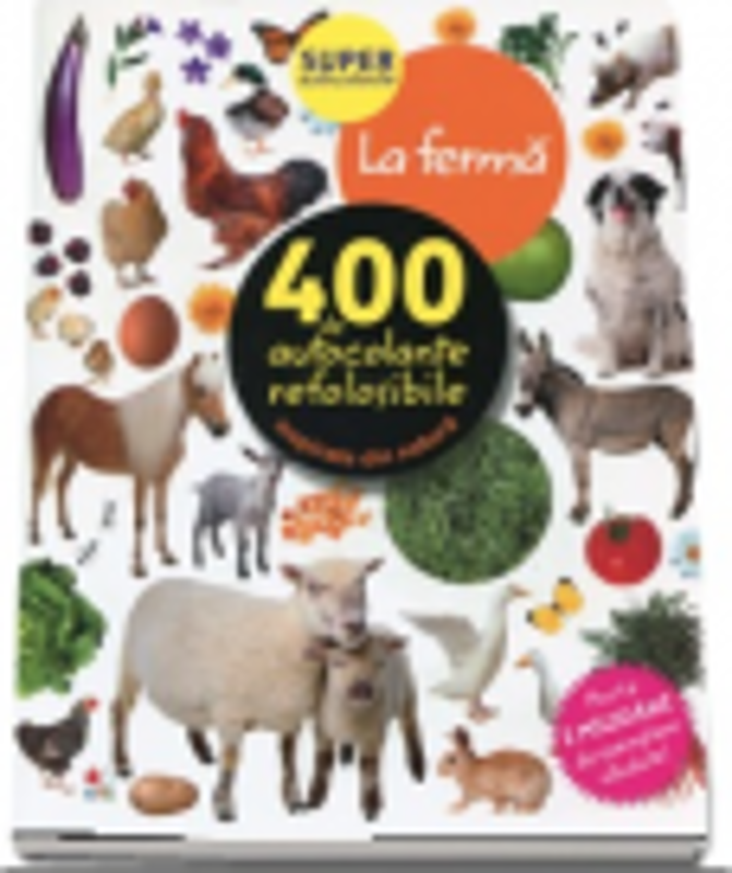 La ferma - 400 de autocolante refolosibile, inspirate din natura