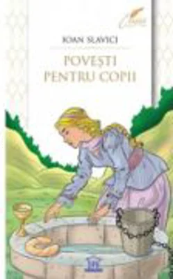Povesti pentru copii - Ioan Slavici