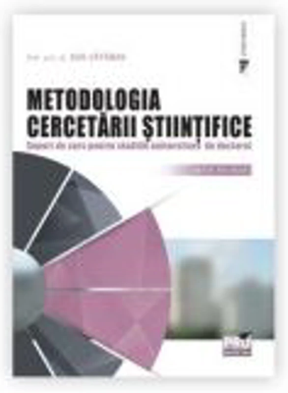 Metodologia cercetarii stiintifice. Suport de curs pentru studiile universitare de doctorat - Vataman Dan