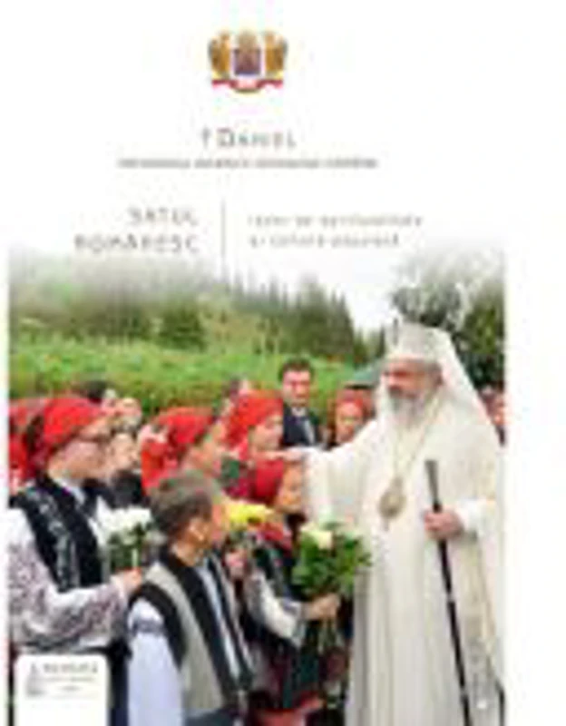 Satul romanesc: izvor de spiritualitate si cultura populara - Preafericitul Parinte Patriarh Daniel