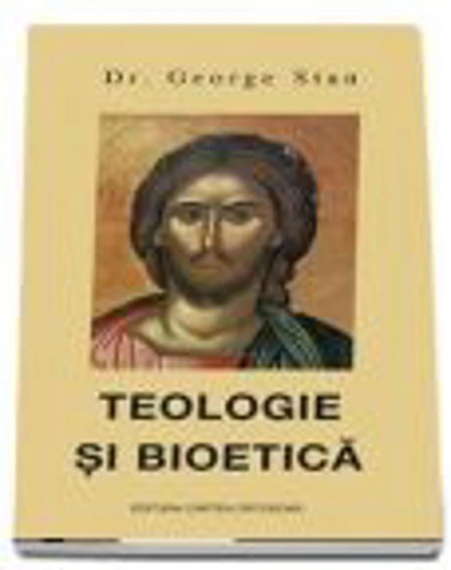 Teologie si bioetica - George Stan