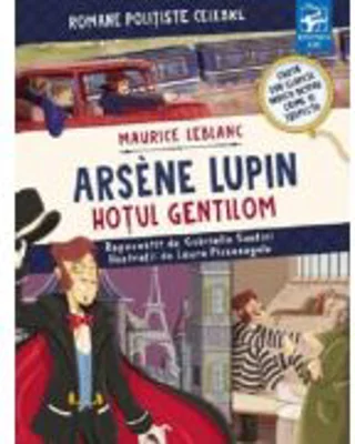 Arsene Lupin. Hotul gentilom - Maurice Leblanc