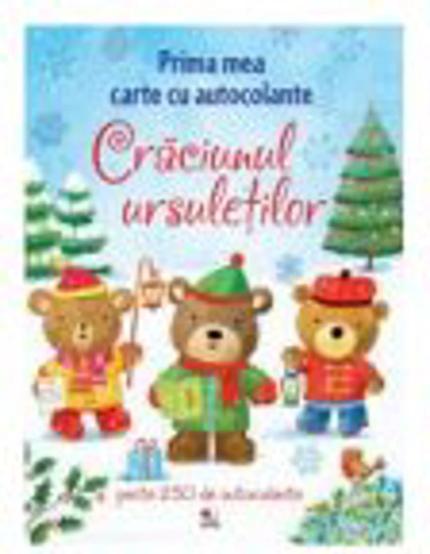 Prima mea carte cu autocolante. Craciunul ursuletilor