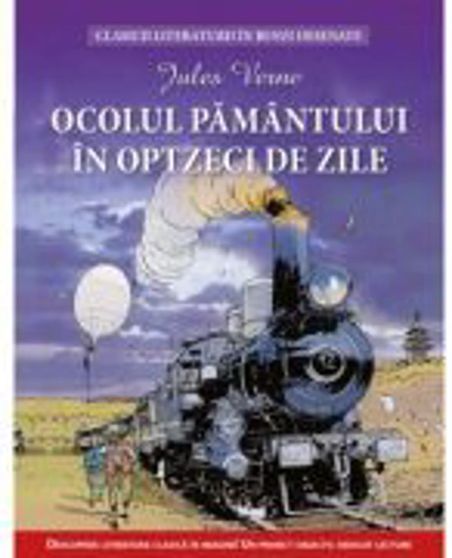Ocolul pamantului in 80 de zile. Clasicii literaturii in benzi desenate - Jules Verne