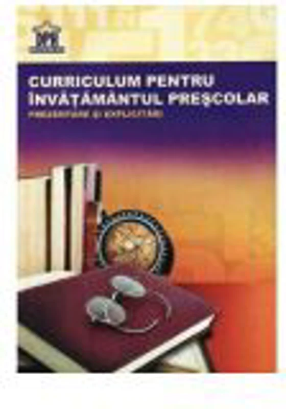 Curriculum Pentru Invatamantul Prescolar - Prezentare si Explicitari - Rodica Branisteanu