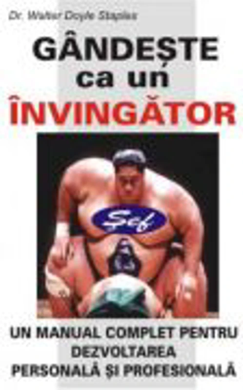 Gandeste ca un invingator - Walter Doyle Staples