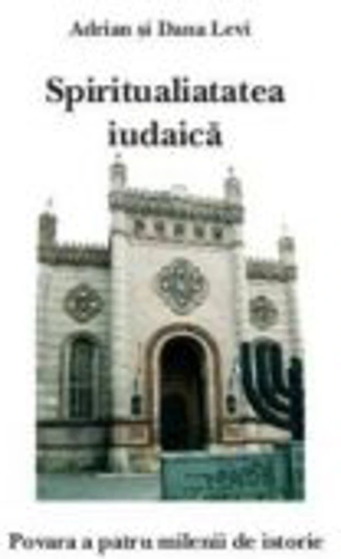 Spiritualitatea Iudaica - Adrian Levi