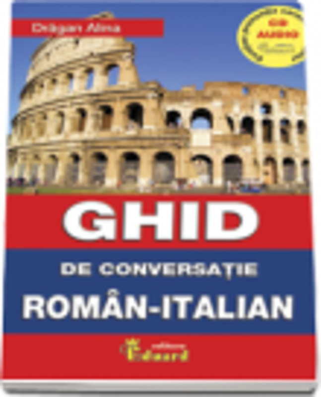 Ghid de conversatie roman italian cu CD - Alina Dragan