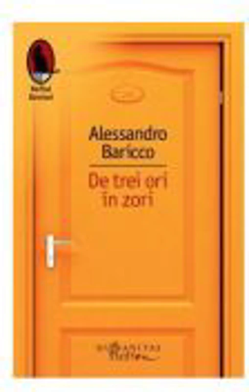 De trei ori in zori - Alessandro Baricco