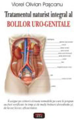 Tratamentul naturist integral al bolilor uro-genitale