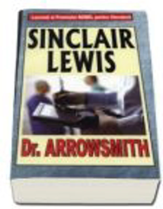 Dr. Arrowsmith - Sinclair Lewis