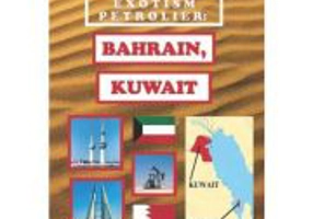 Exotism petrolier. Bahrain, Kuwait - Doru Ciucescu