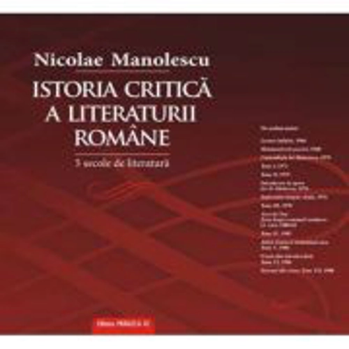 Istoria critica a literaturii romane. Cinci secole de literatura - Nicolae Manolescu