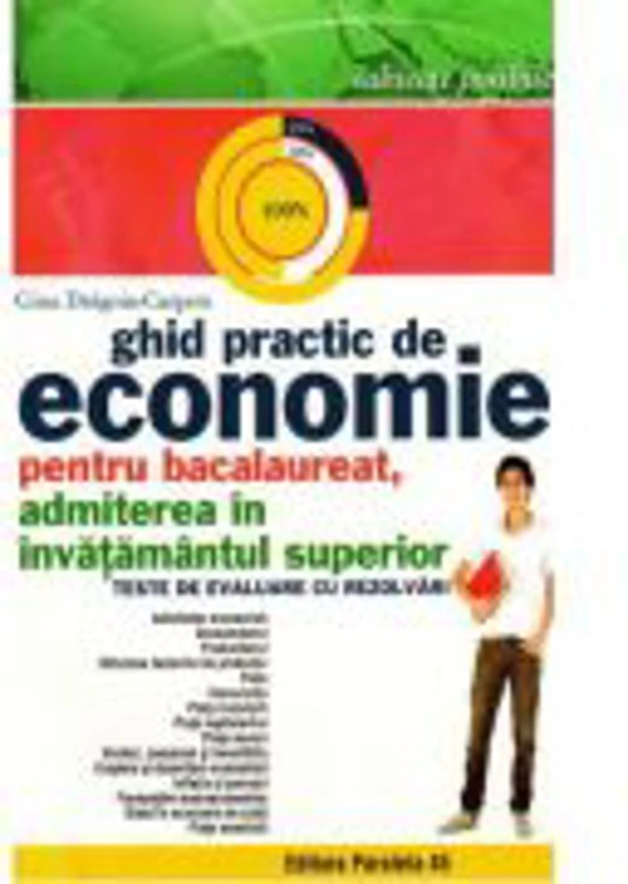 Ghid practic de Economie pentru Bacalaureat si admitere in invatamantul superior - Gina Dragoiu-Carpen