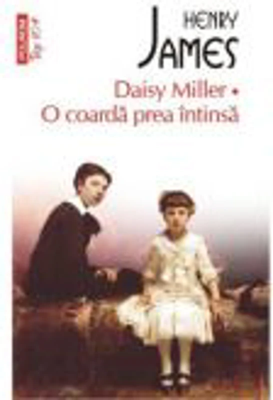 Daisy Miller. O coarda prea intinsa - Henry James