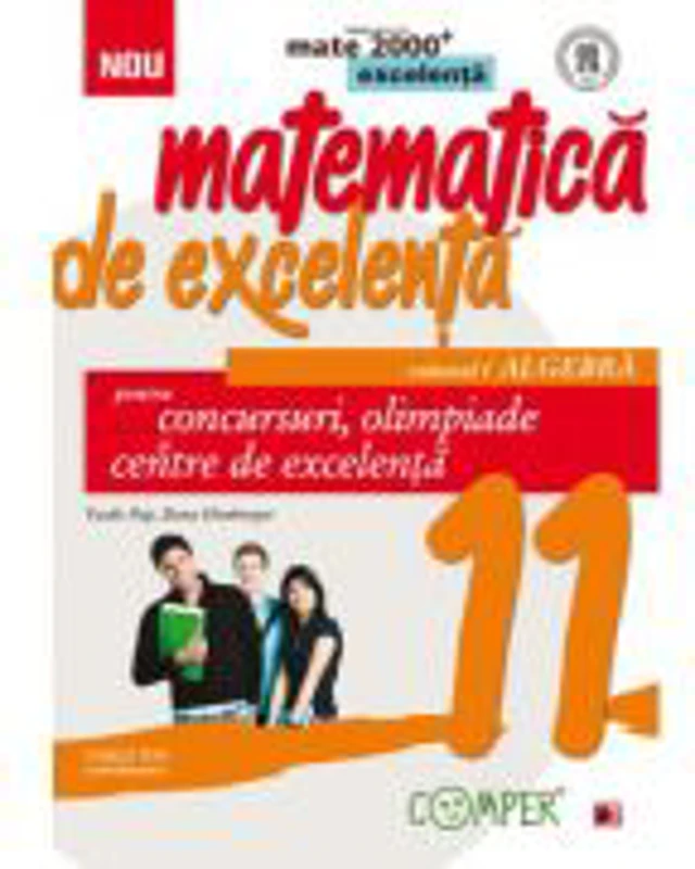 Matematica de excelenta pentru concursuri, olimpiade si centre de excelenta clasa a XI-a Volumul I - Vasile Pop