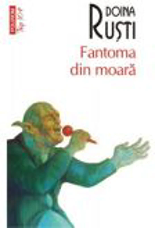 Fantoma din moara - Doina Rusti