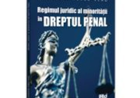 Regimul juridic al minoritatii in dreptul penal - Loredana Terec-Vlad