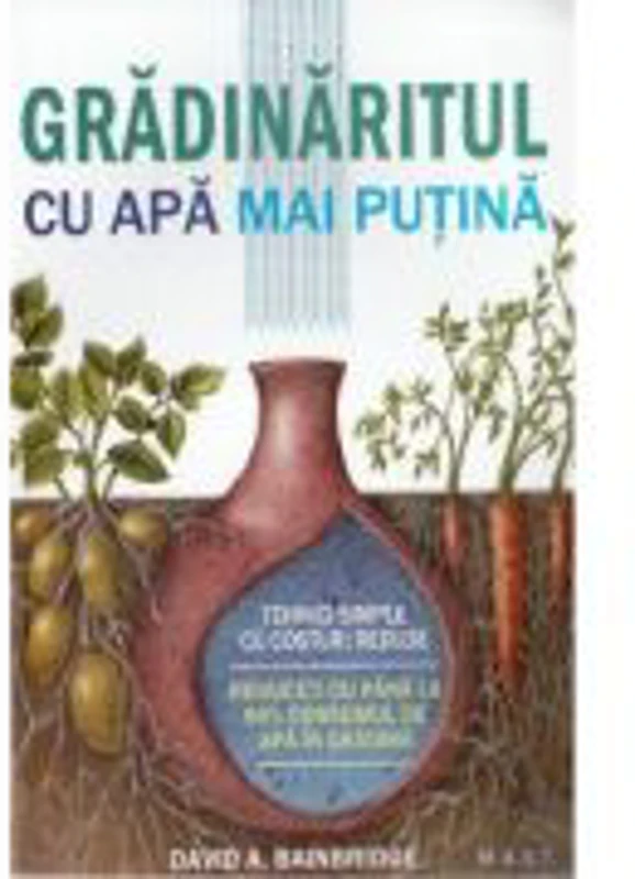 Gradinaritul cu apa mai putina - David A. Bainbridge