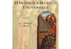 O istorie a muzicii universale, volumul 1. De la Orfeu la Bach - Ioana Stefanescu