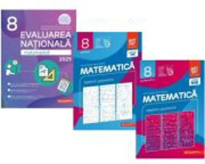 Pachet Matematica. Evaluarea Nationala 2024-2025 si Consolidare partea 1 si 2, clasa a 8-a - Gabriel Popa Anton Negrila