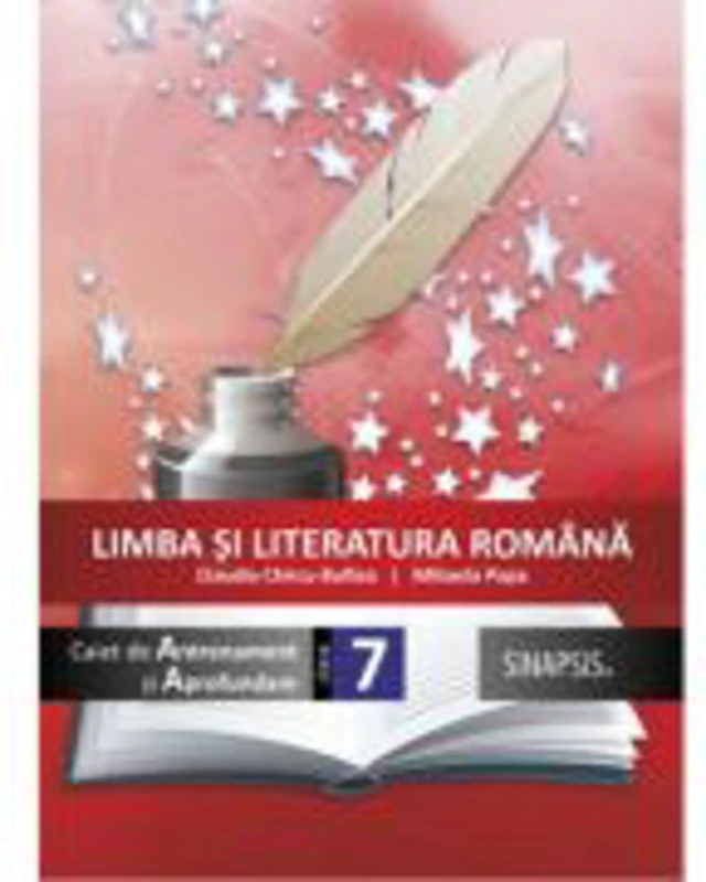 Limba si literatura romana - caiet de antrenament si aprofundare pentru clasa a VII-a