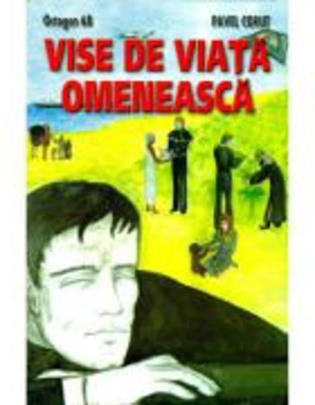 Vise de viata omeneasca - Pavel Corut