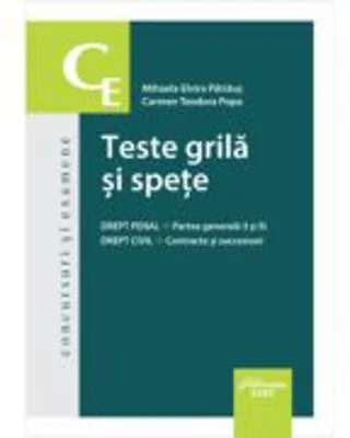 Teste grila si spete. Drept penal - partea generala (1 si 2). Drept civil - contracte si succesiuni