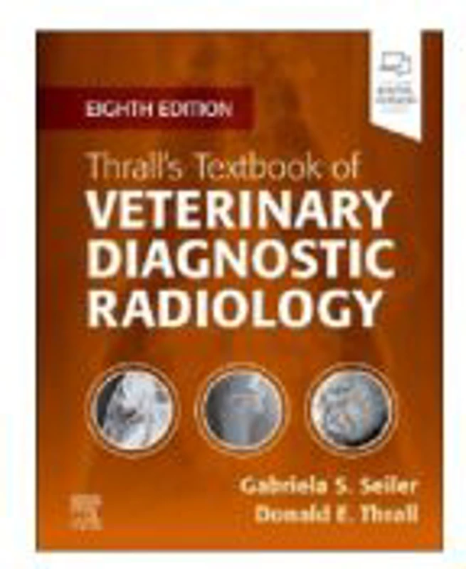 Thrall’s Textbook of Veterinary Diagnostic Radiology - Gabriela Seiler