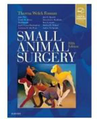 Small Animal Surgery - Theresa Welch Fossum