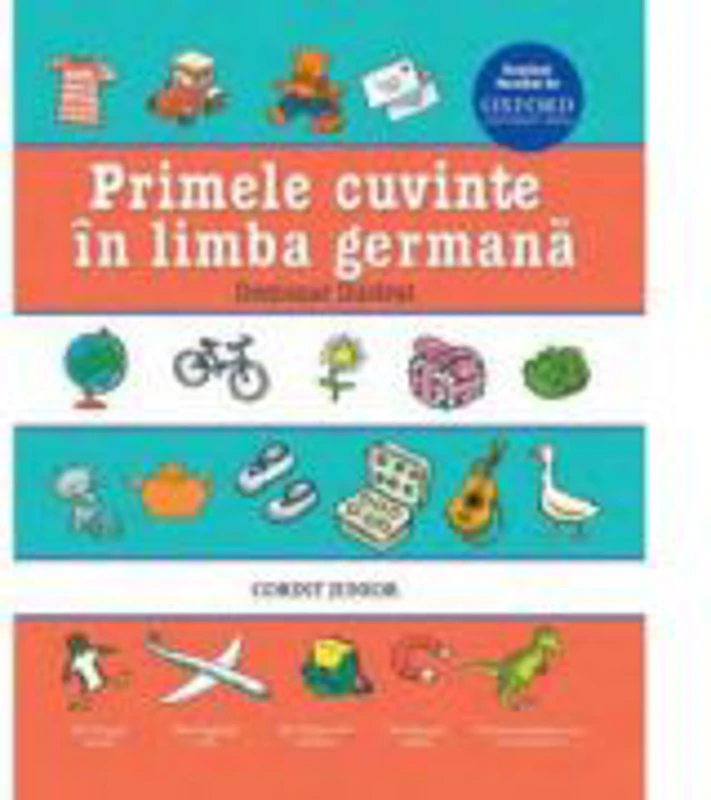 Primele cuvinte in limba germana. Dictionar ilustrat
