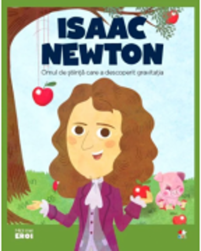 MICII EROI. Sir Isaac Newton