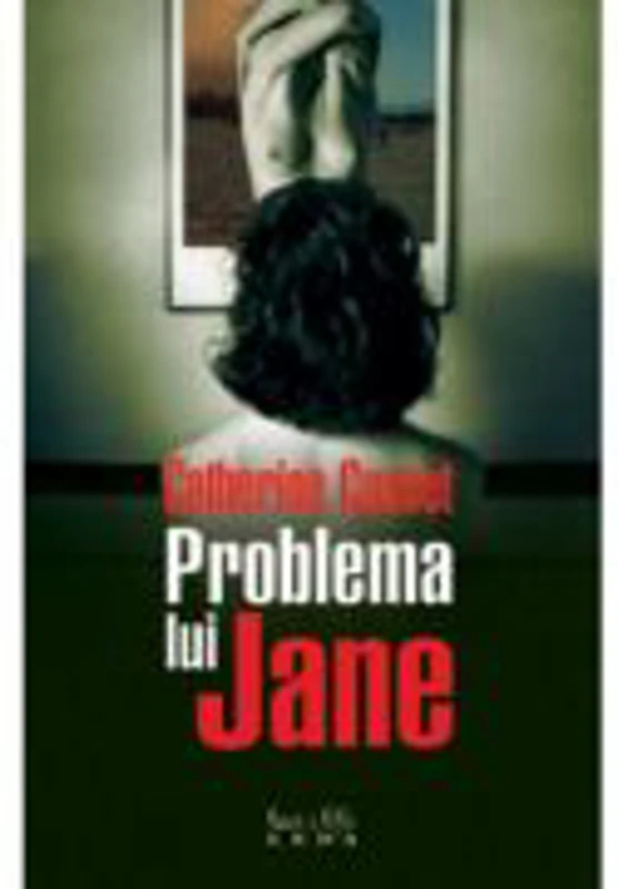 Problema lui Jane - Catherine Cusset
