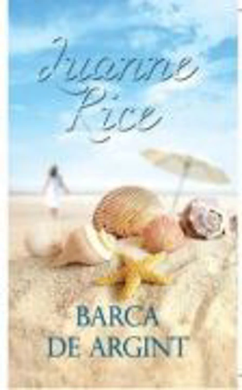 Barca de argint - Luanne Rice
