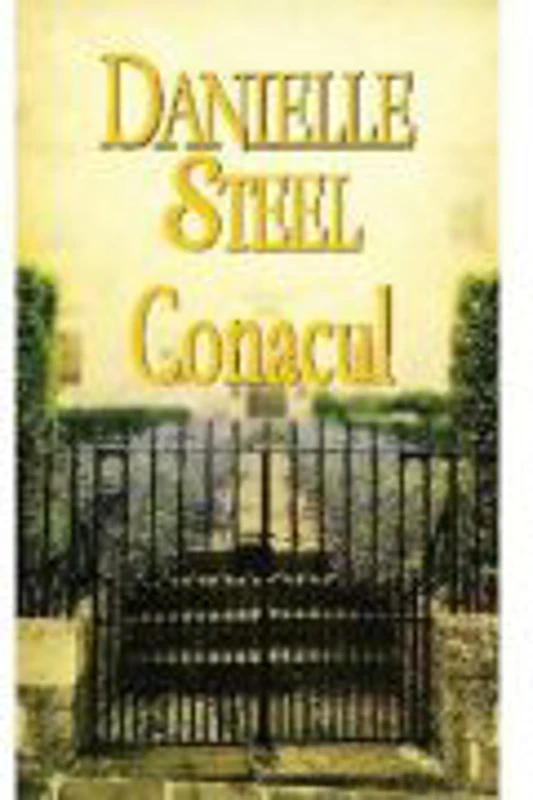 Conacul - Danielle Steel
