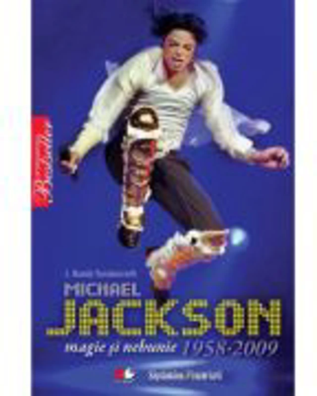 Michael Jackson. Magie si nebunie 1958-2009 - J. Randy Taraborrelli
