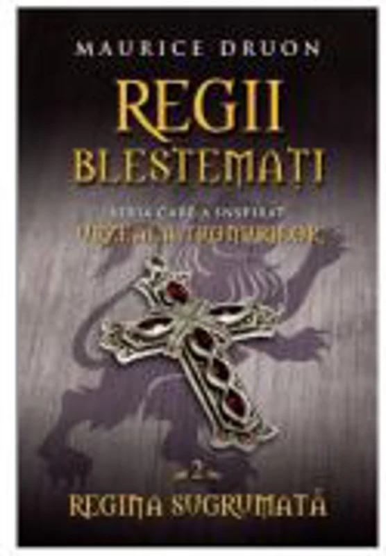 Regii blestemati volumul 2. Regina sugrumata