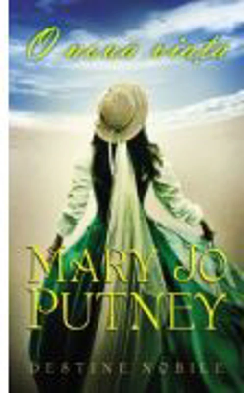 O noua viata. Destine nobile (Vol. 1) - Mary Jo Putney