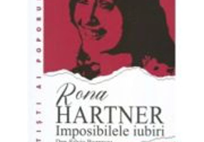 Rona Hartner. Imposibilele iubiri - Dan-Silviu Boerescu