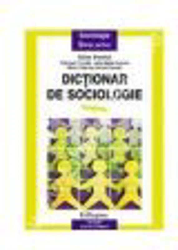 Dictionar de sociologie - coeditare (Gilles Ferreol)